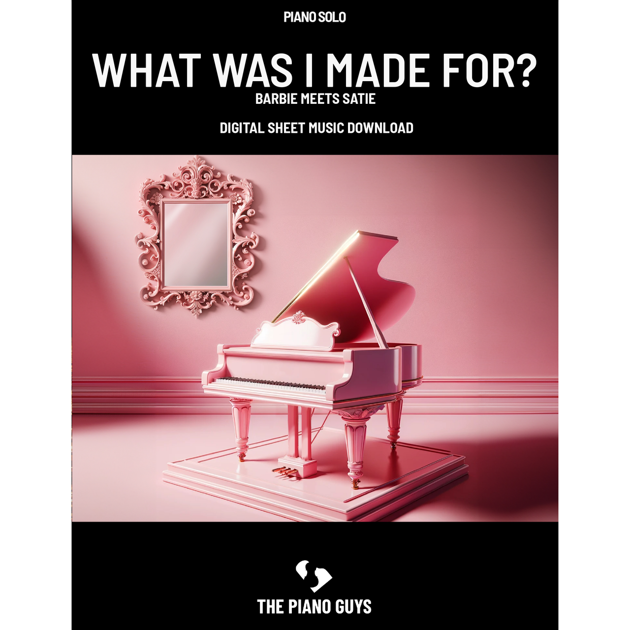 "What Was I Made For" -  Piano Solo Sheet Music Single (PDF DOWNLOAD ONLY)